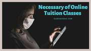 Necessary of Online Tuition Classes In This Pandemic Situation