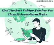 Find the Best Home Tuition for Class 12